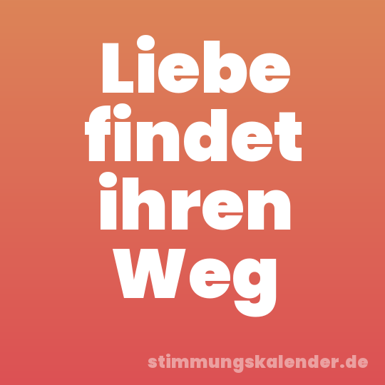 Liebe findet ihren Weg