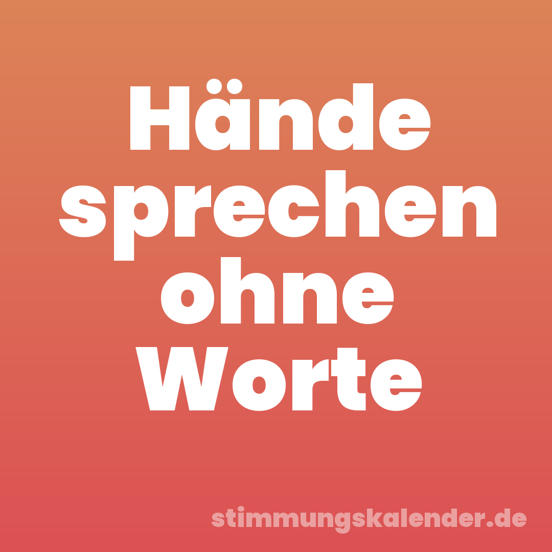 Hände sprechen ohne Worte