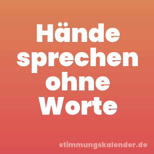 Hände sprechen ohne Worte