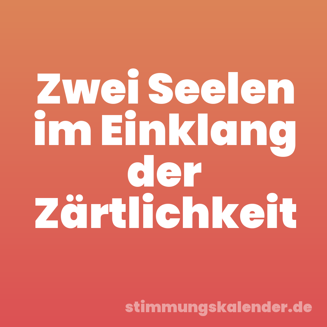 Zwei Seelen im Einklang der Zärtlichkeit