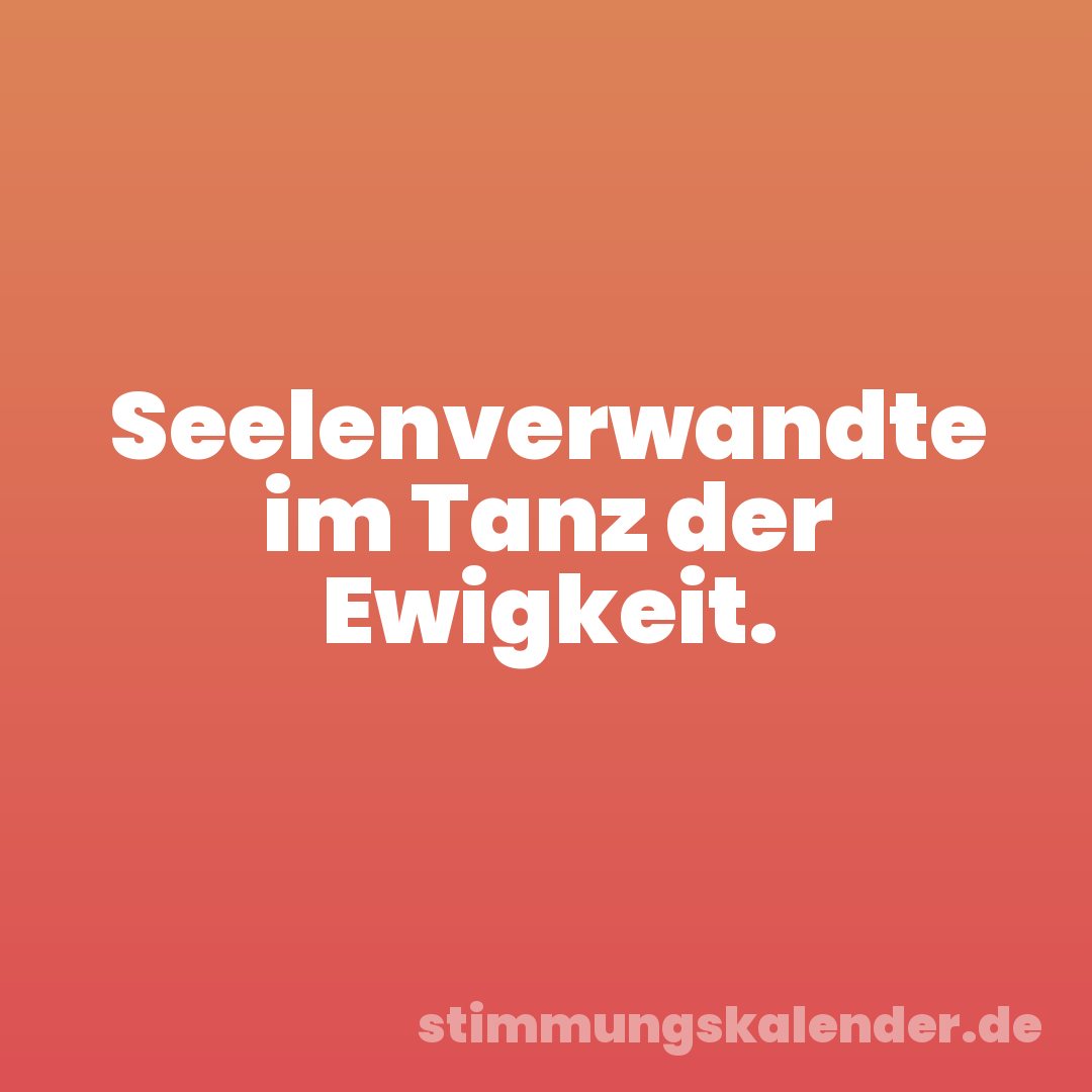 Seelenverwandte im Tanz der Ewigkeit.