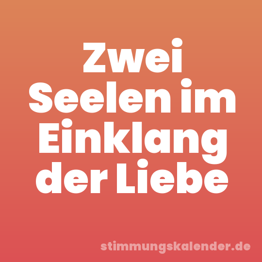 Zwei Seelen im Einklang der Liebe