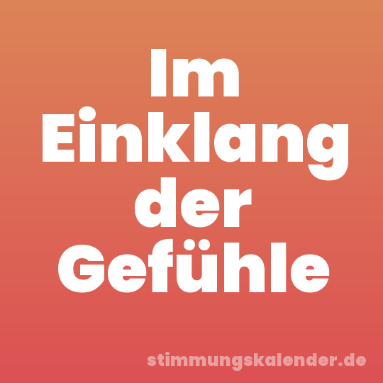 Im Einklang der Gefühle