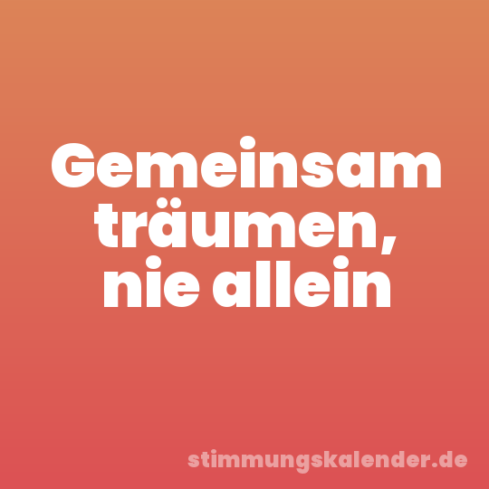 Gemeinsam träumen, nie allein