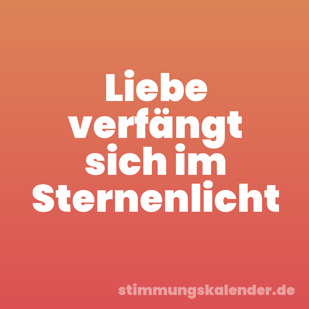 Liebe verfängt sich im Sternenlicht