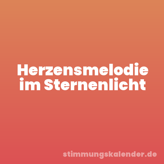 Herzensmelodie im Sternenlicht