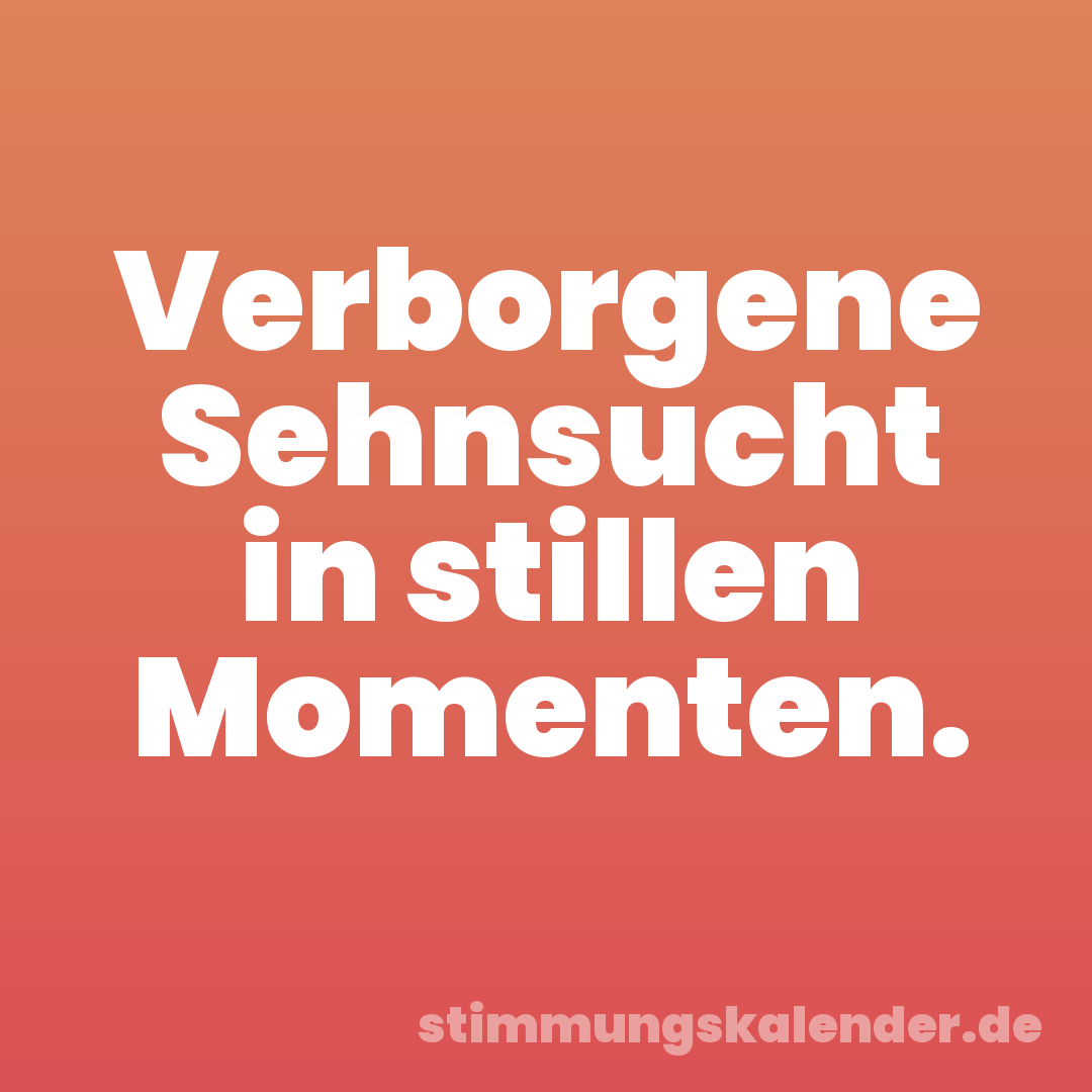 Verborgene Sehnsucht in stillen Momenten.