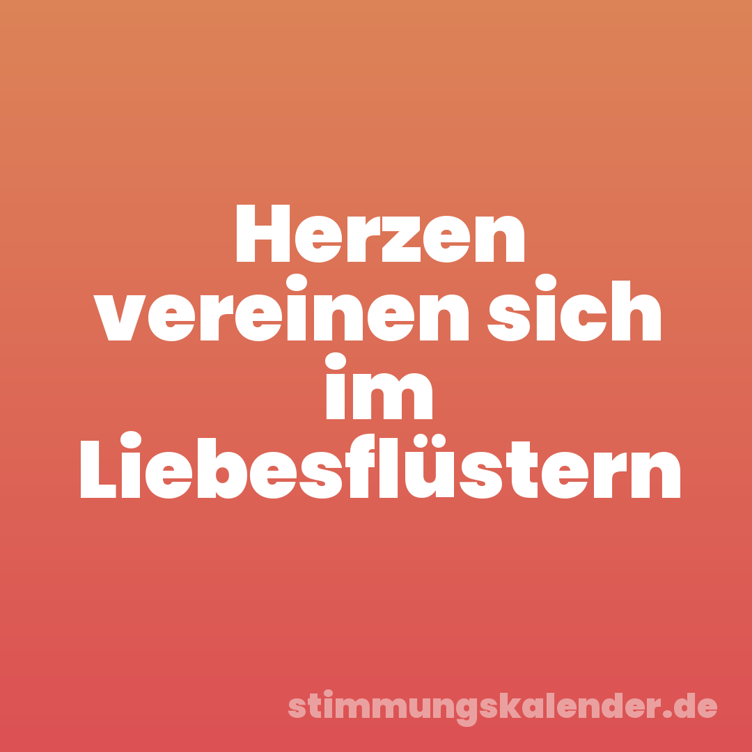 Herzen vereinen sich im Liebesflüstern