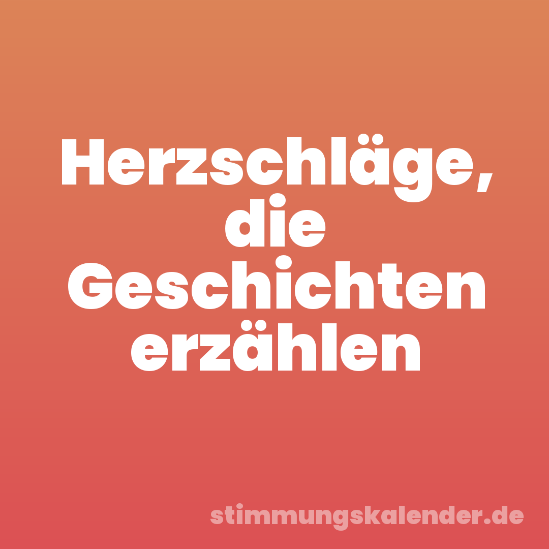 Herzschläge, die Geschichten erzählen