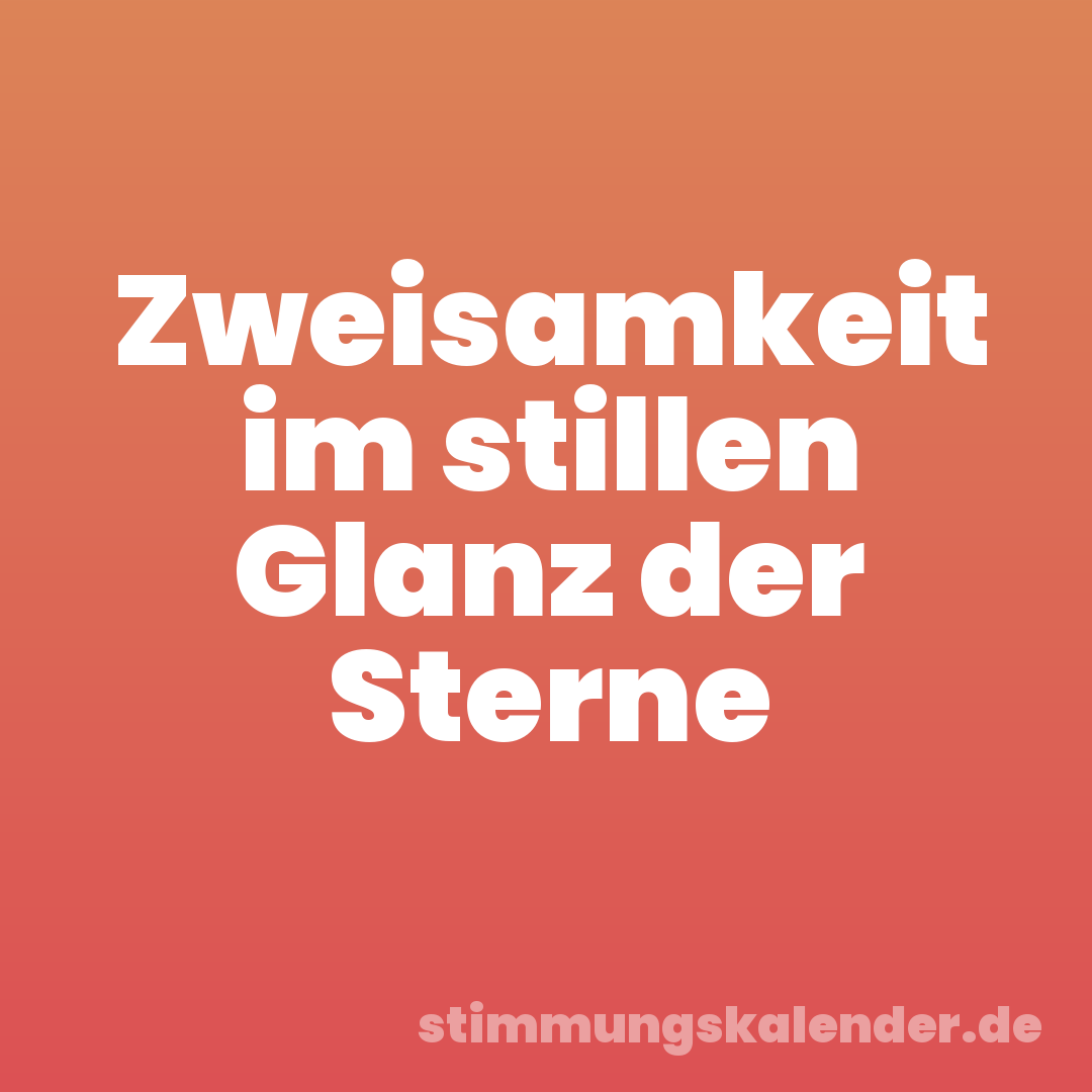 Zweisamkeit im stillen Glanz der Sterne