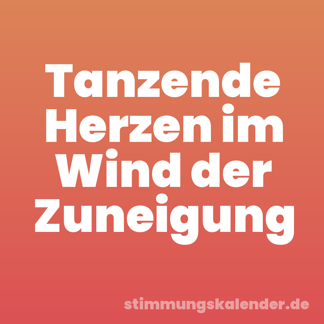 Tanzende Herzen im Wind der Zuneigung