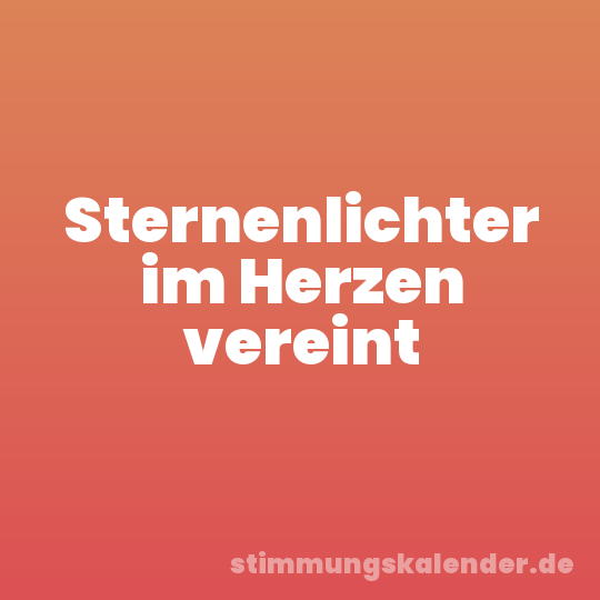 Sternenlichter im Herzen vereint