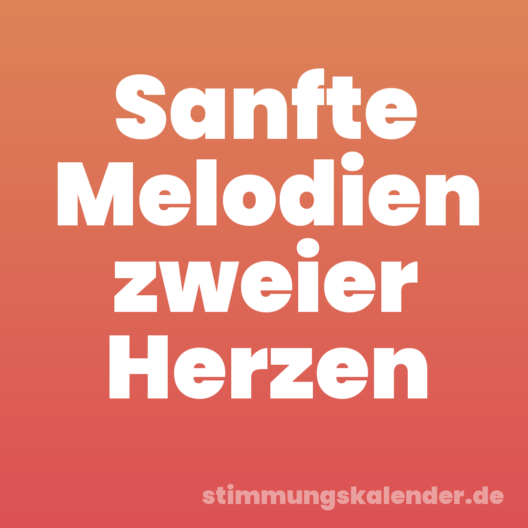 Sanfte Melodien zweier Herzen