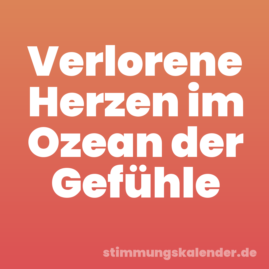 Verlorene Herzen im Ozean der Gefühle