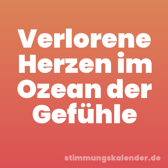Verlorene Herzen im Ozean der Gefühle