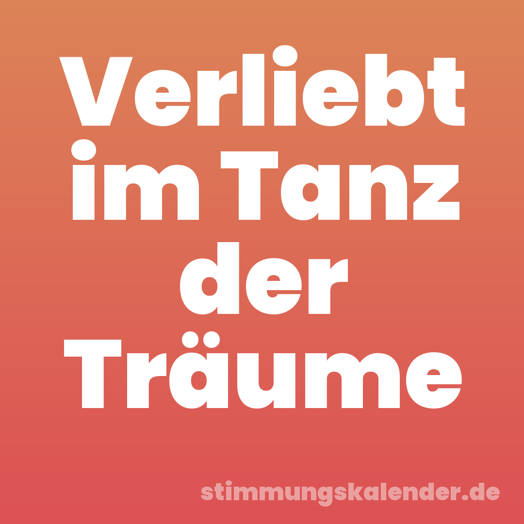 Verliebt im Tanz der Träume