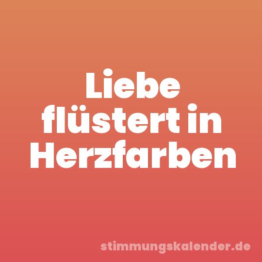 Liebe flüstert in Herzfarben