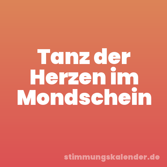 Tanz der Herzen im Mondschein