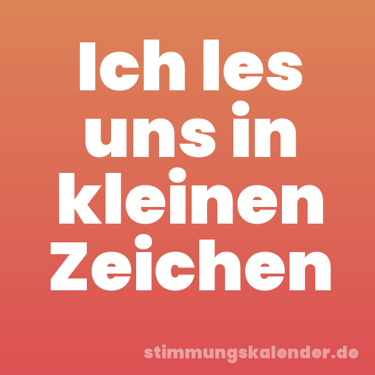 Ich les uns in kleinen Zeichen