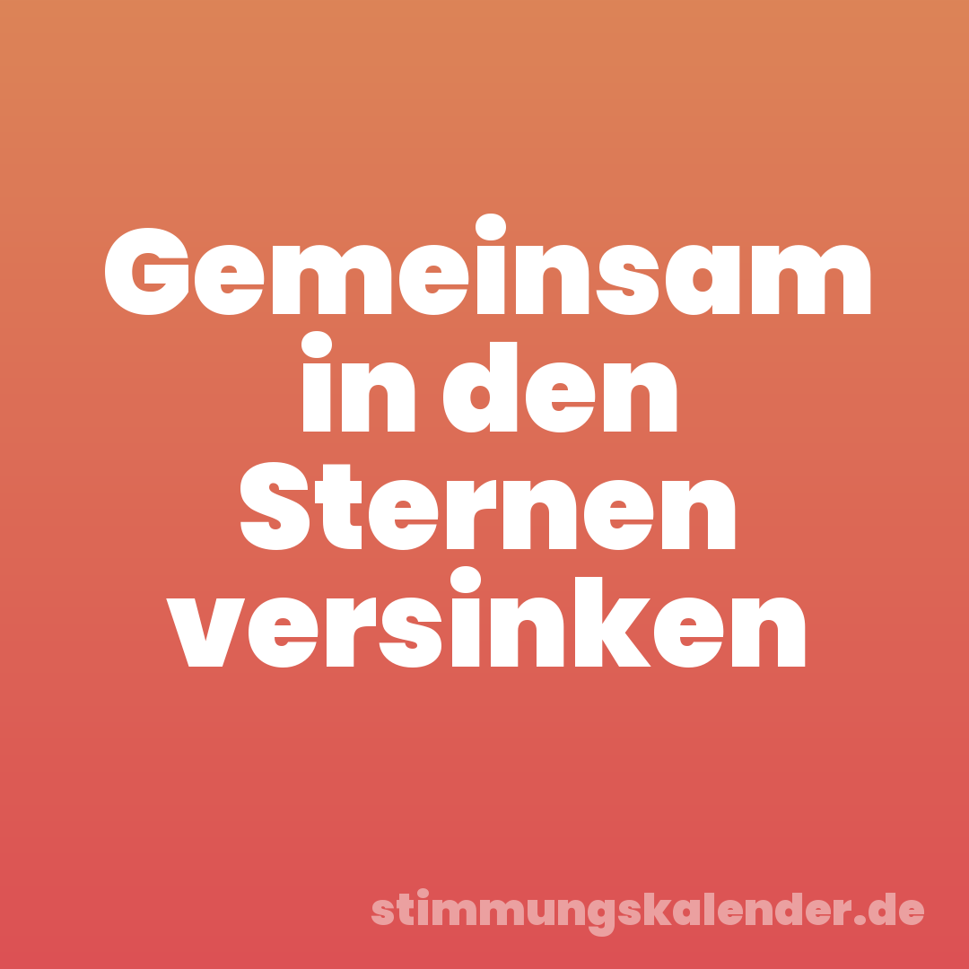 Gemeinsam in den Sternen versinken