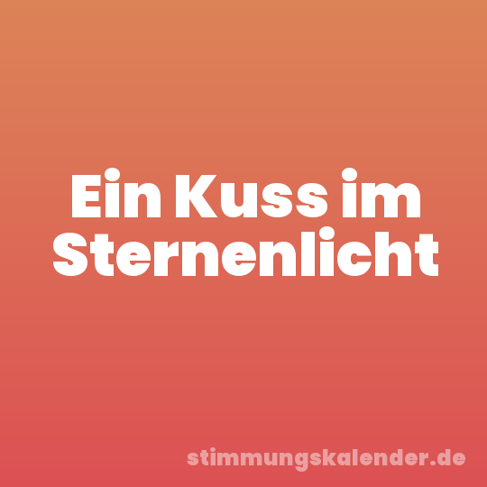 Ein Kuss im Sternenlicht