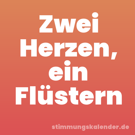 Zwei Herzen, ein Flüstern