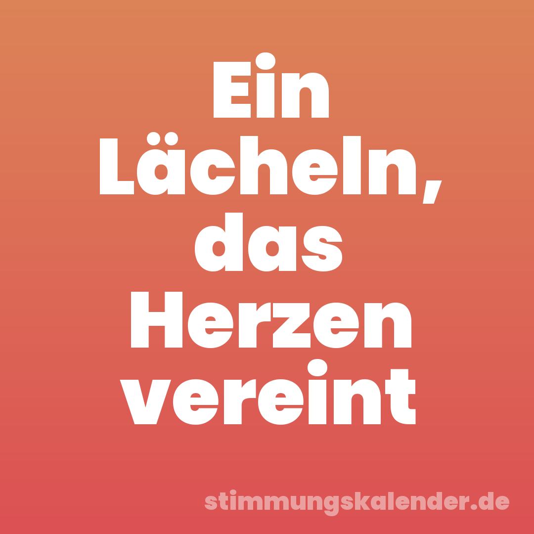 Ein Lächeln, das Herzen vereint