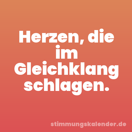 Herzen, die im Gleichklang schlagen.