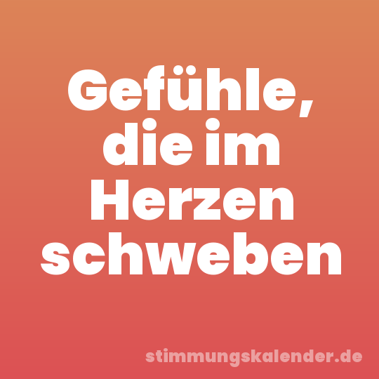 Gefühle, die im Herzen schweben