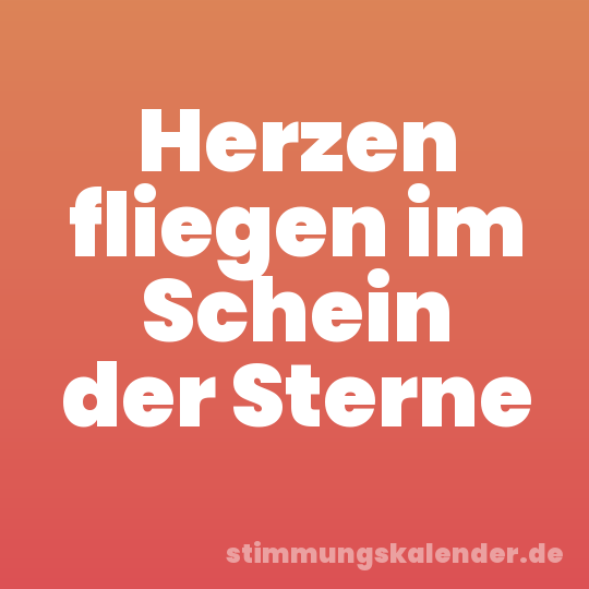 Herzen fliegen im Schein der Sterne