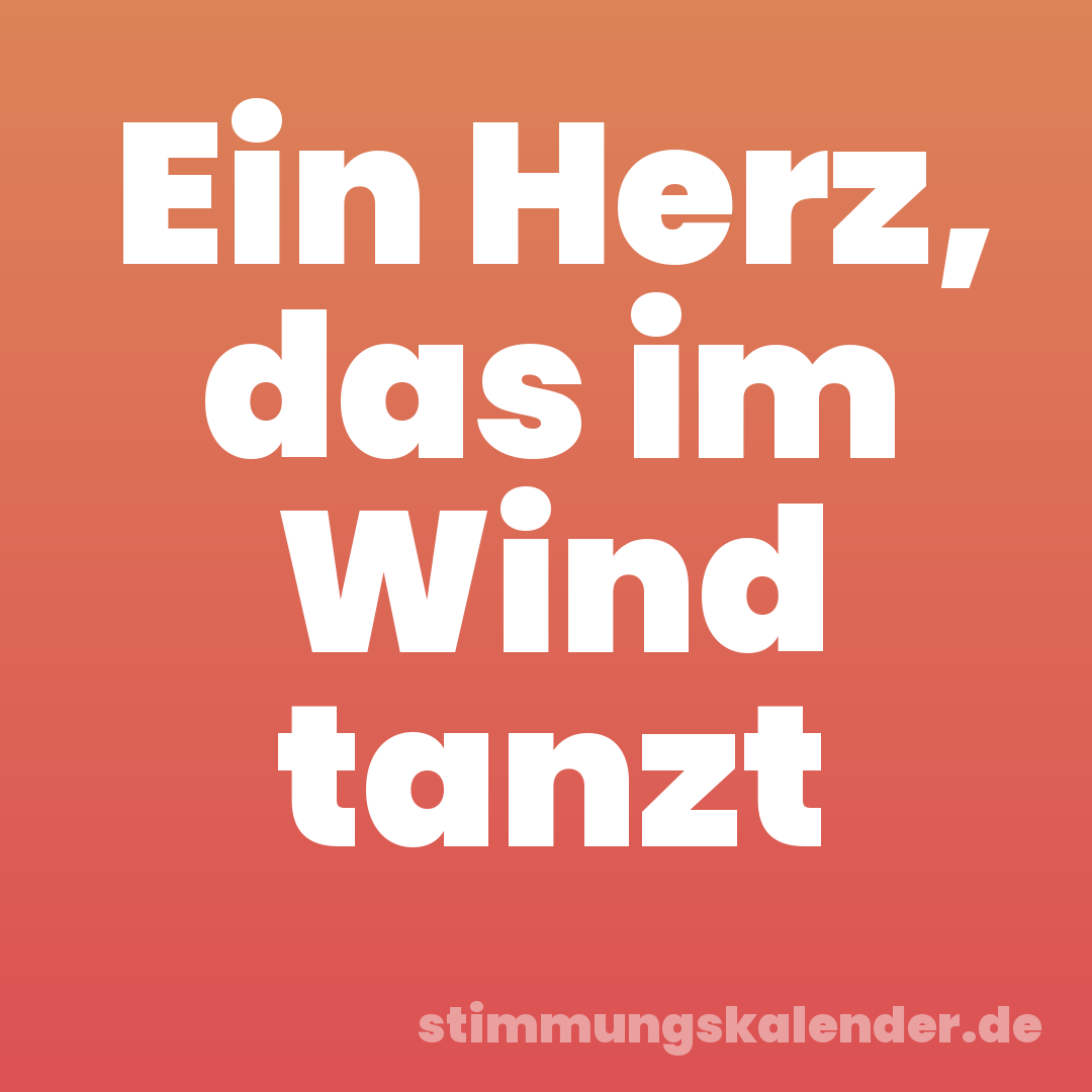Ein Herz, das im Wind tanzt