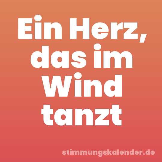 Ein Herz, das im Wind tanzt