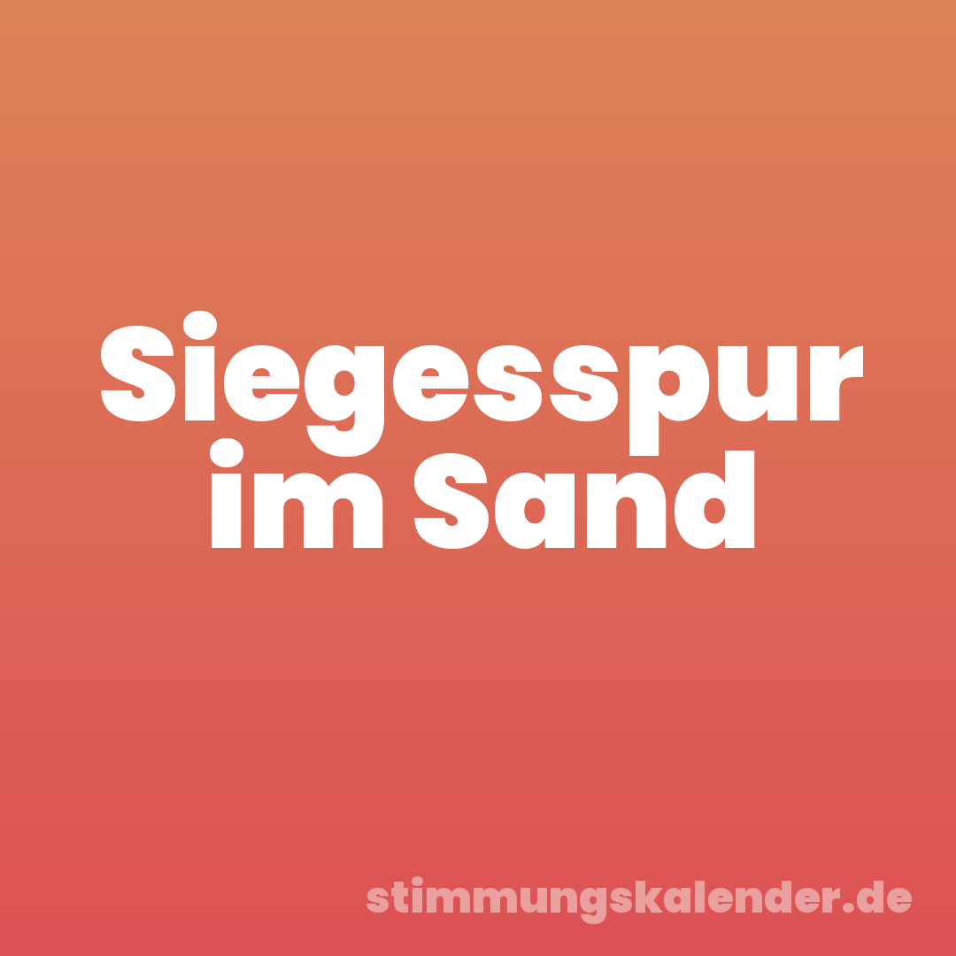 Siegesspur im Sand
