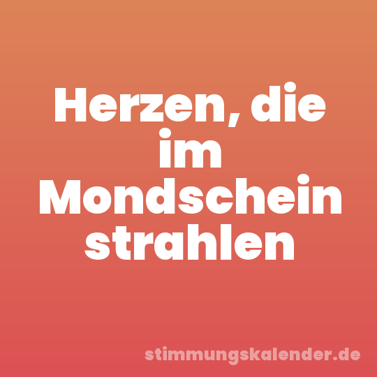 Herzen, die im Mondschein strahlen