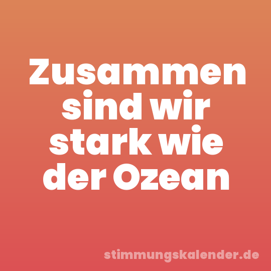 Zusammen sind wir stark wie der Ozean