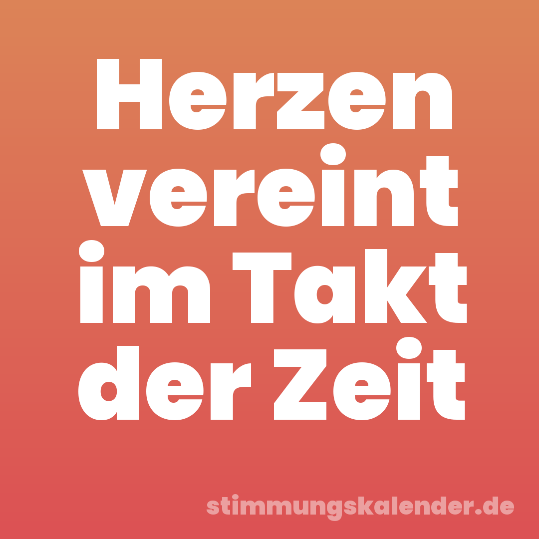 Herzen vereint im Takt der Zeit