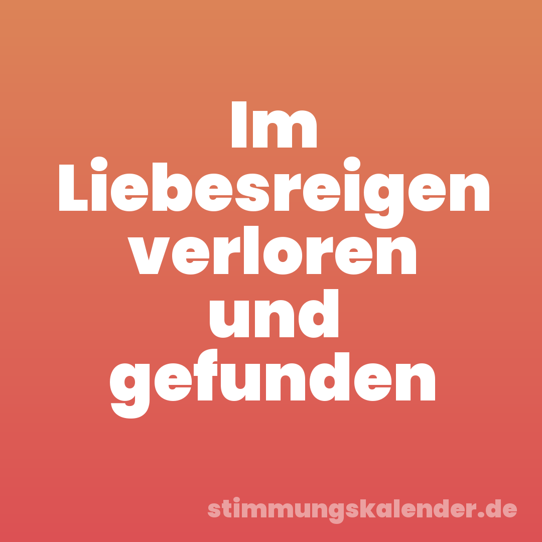 Im Liebesreigen verloren und gefunden