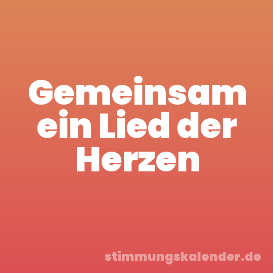 Gemeinsam ein Lied der Herzen