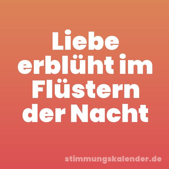 Liebe erblüht im Flüstern der Nacht