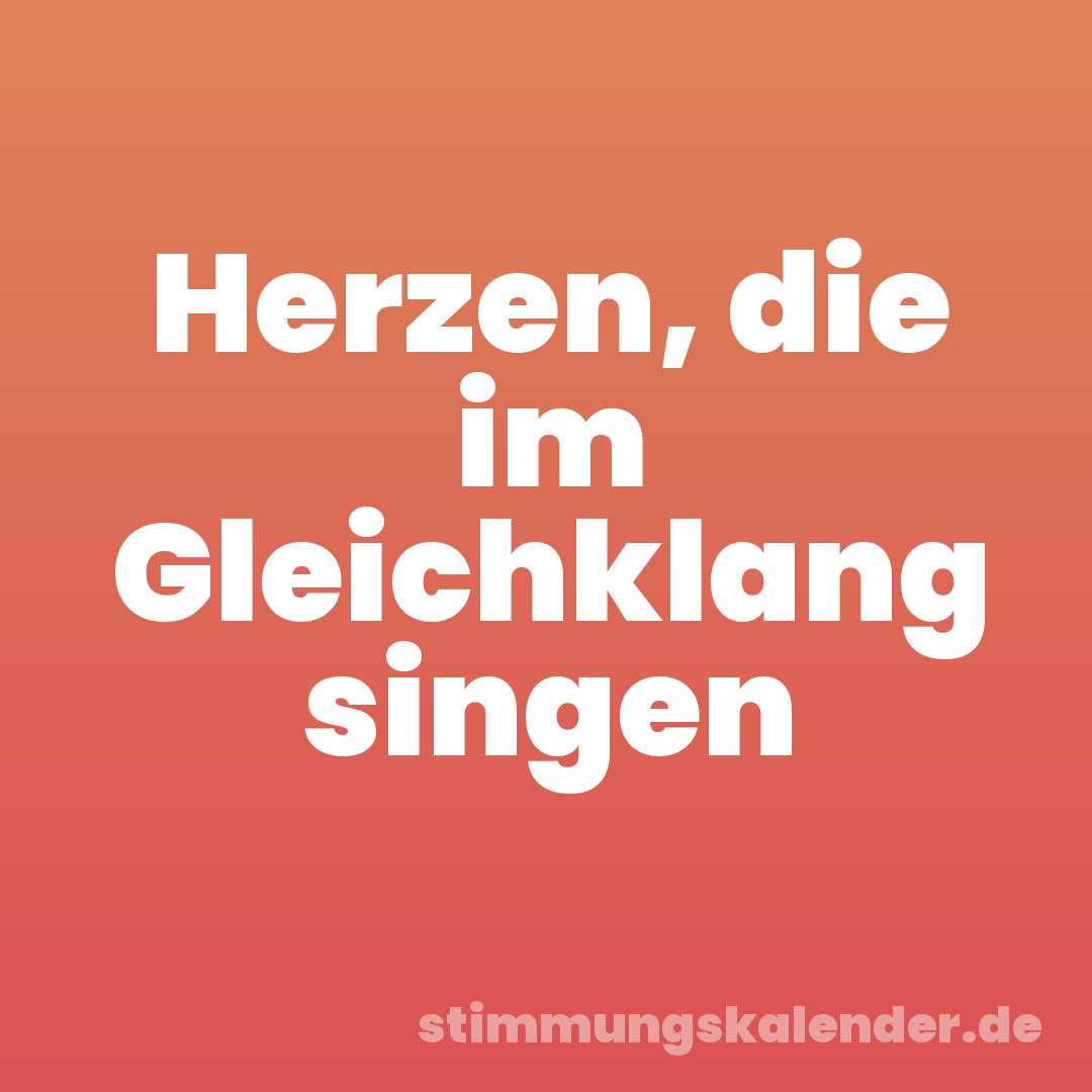 Herzen, die im Gleichklang singen