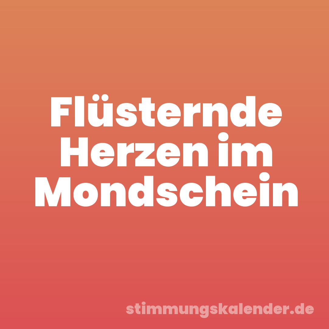 Flüsternde Herzen im Mondschein