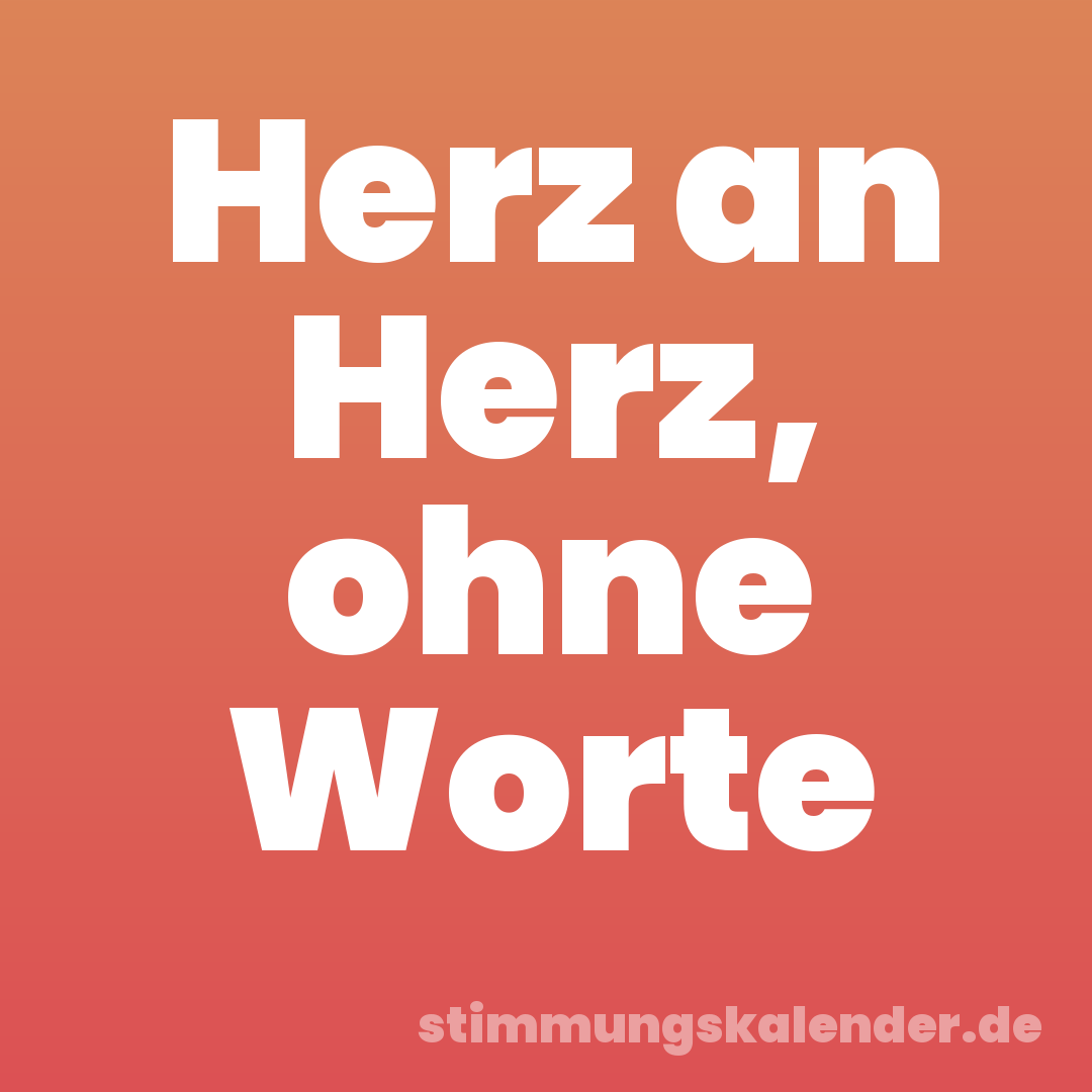 Herz an Herz, ohne Worte