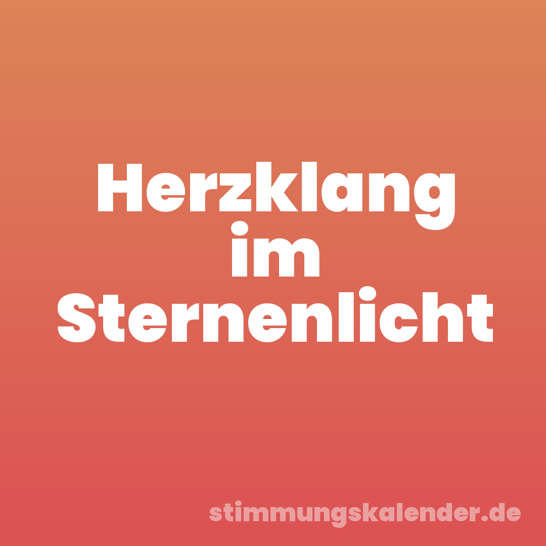 Herzklang im Sternenlicht