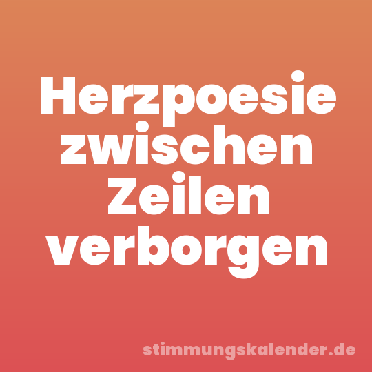 Herzpoesie zwischen Zeilen verborgen