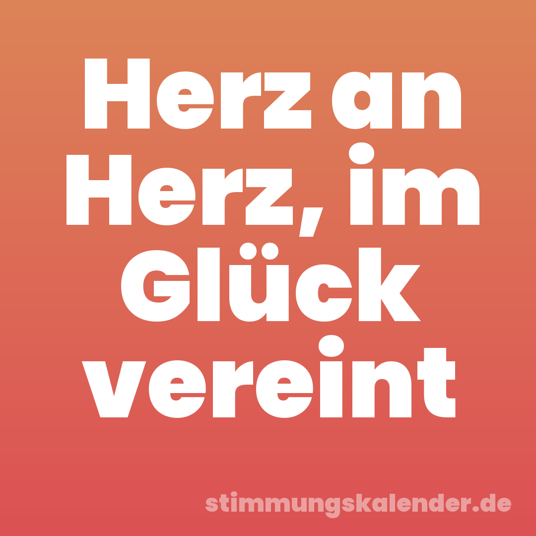 Herz an Herz, im Glück vereint