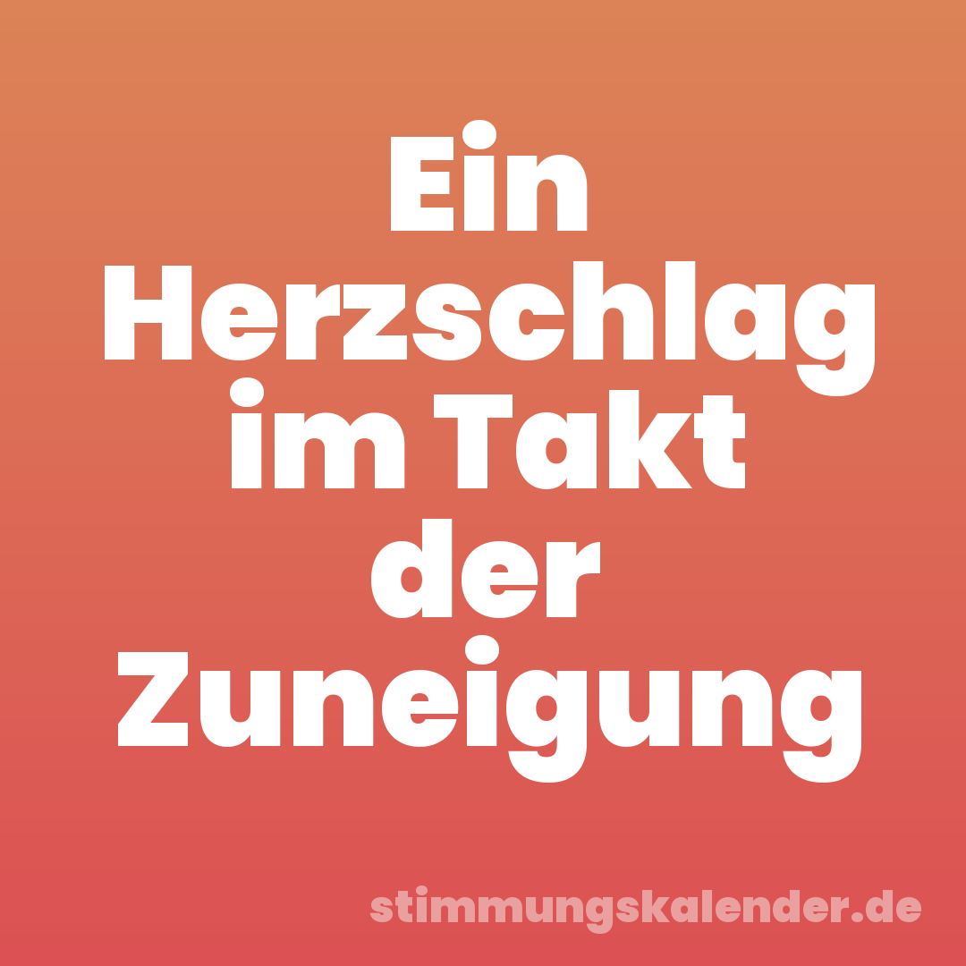 Ein Herzschlag im Takt der Zuneigung