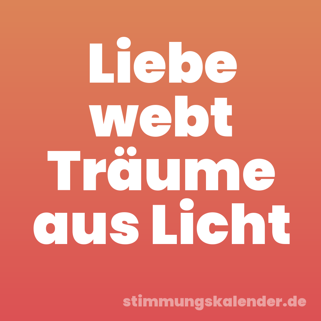 Liebe webt Träume aus Licht