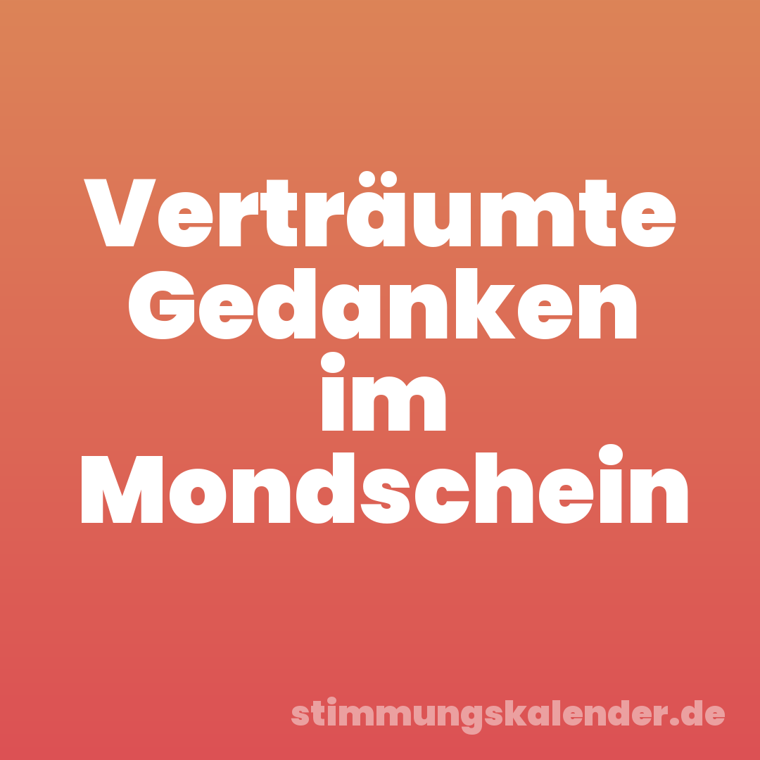 Verträumte Gedanken im Mondschein