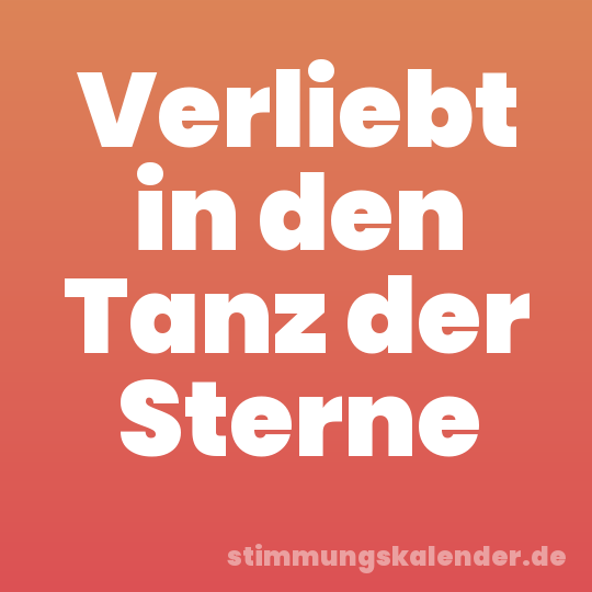 Verliebt in den Tanz der Sterne