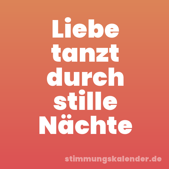 Liebe tanzt durch stille Nächte